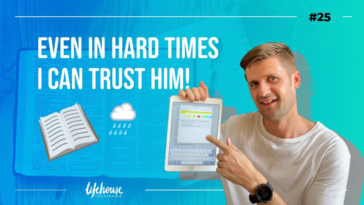 Featured image for “Journaling Series #25: Even in hard times I can trust him!”
