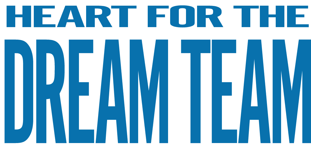 Heart for the Dream Team